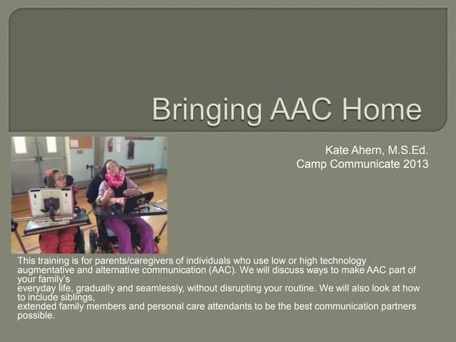 Bringing aac home
