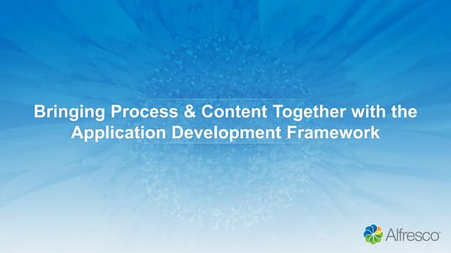 Alfresco Day Vienna 2016: Bringing Content & Process together with the App De...