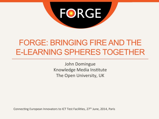 FORGE: BRINGING FIRE AND THE E-LEARNING SPHERES TOGETHER
