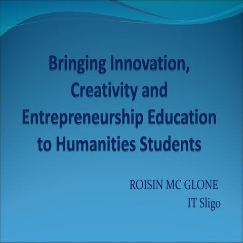Bringing innovation, creativity and entrepreneurship education to humanities ...