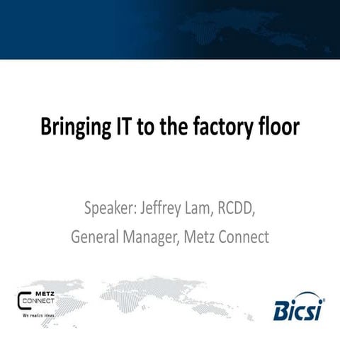 Bringing IT to the factory floor.ppt