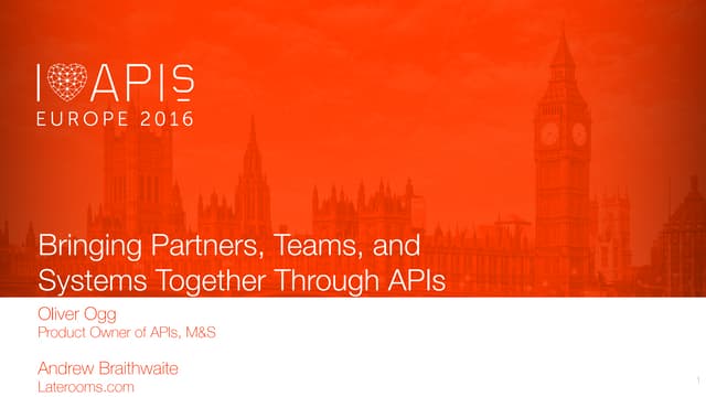 Bringing Partners, Teams & Systems Together through APIs