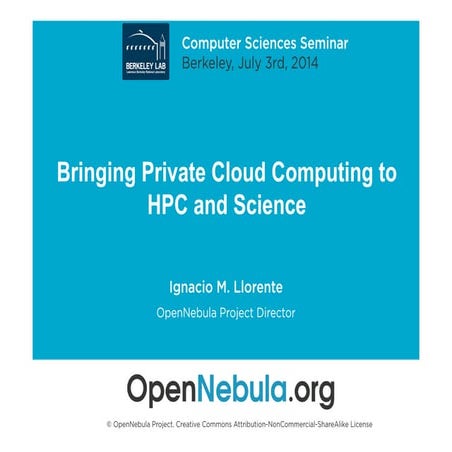 Bringing Private Cloud Computing to HPC and Science  - Berkeley Lab - July 2014 