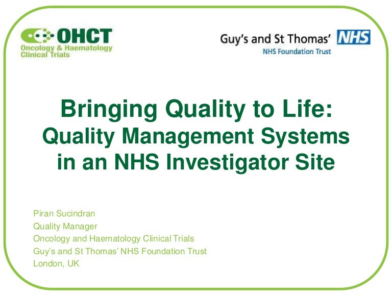 Bringing Quality to Life QMS in an NHS Investigator Site