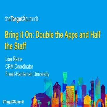 Bring It On: Double the Apps and Half the Staff