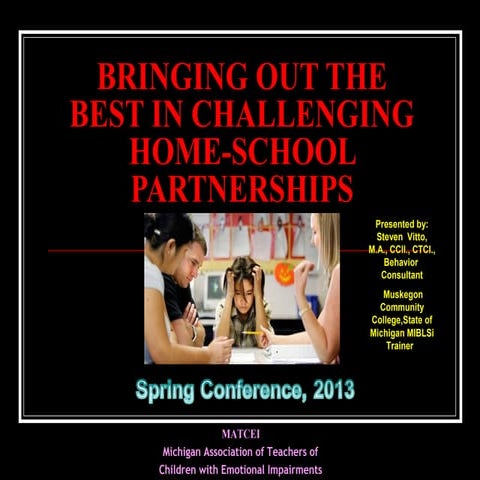 Steve Vitto Bringing out the best in challenging hopme school partberships fo...