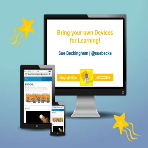 Bring your own devices for learning #BYOD4L l May Minicon #rscon5
