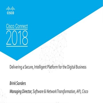 [Cisco Connect 2018 - Vietnam] Brink sanders cisco connect opening_keynote_vn_v4