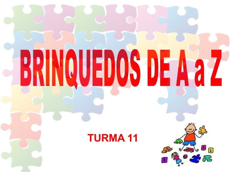 Brinquedos e brincadeiras de a a z