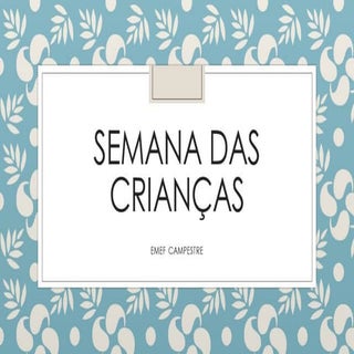 SEMANA DAS CRIANÇAS!!