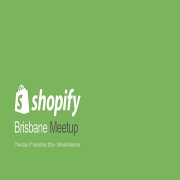 Brisbane Shopify Meetup - 1st December 2016