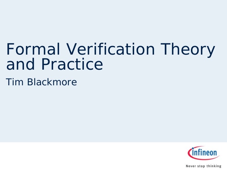 Formal Verification Theory and Practice