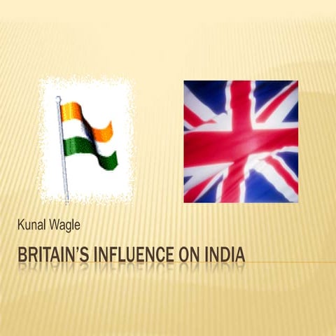 Britain’s Influence On India | PPTX
