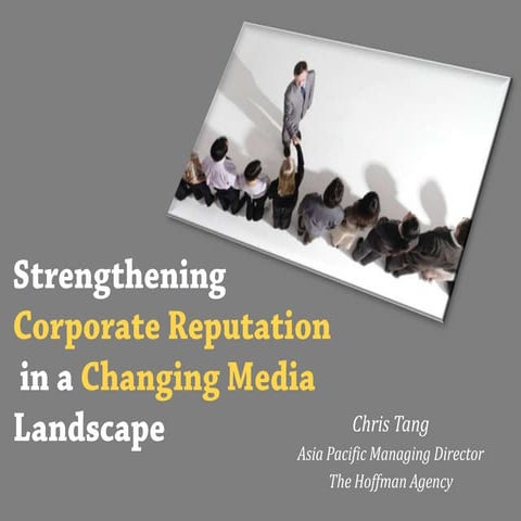 Strengthening Corporate Reputation in a Changing Media Landscape