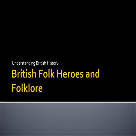 Lesson 3-British Folk Heroes And Folklore