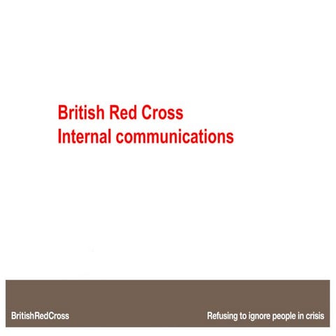 Internal communications at the British Red Cross. North West Regional Group e...