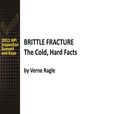 Brittle fracture the_cold_hard_facts_vern_ragle_final