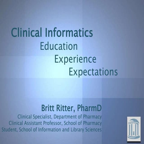 Clinical Informatics: Education, Experience, Expectations