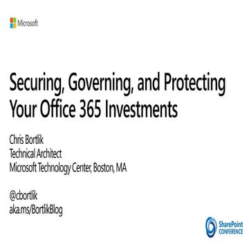 Securing, Governing, and Protecting Your Office 365 Investments