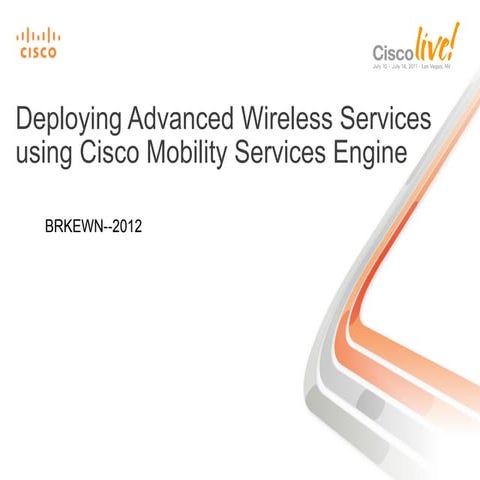 Deploying the Cisco Mobility Services Engine for Advanced Wireless Services