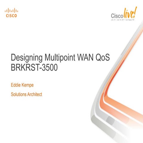 Cisco Live! Designing Multipoint WAN QoS
