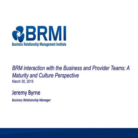 Brm interaction with the business and provider teams