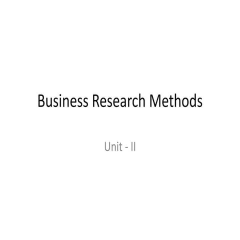 Business Research Methods Unit II