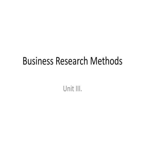 Business Research Methods Unit III