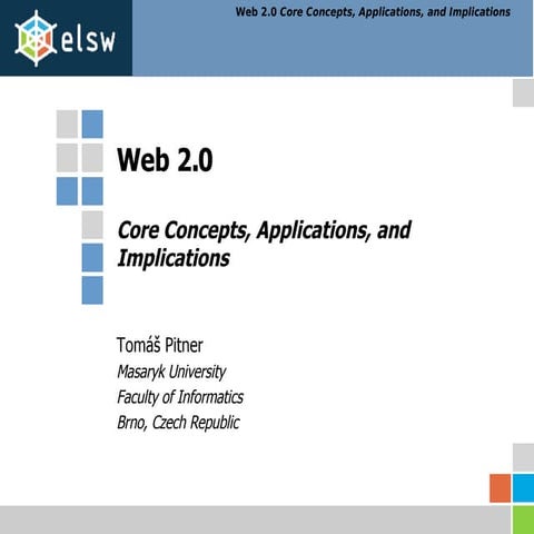 Web 2.0 Core Concepts, Applications, and Implications