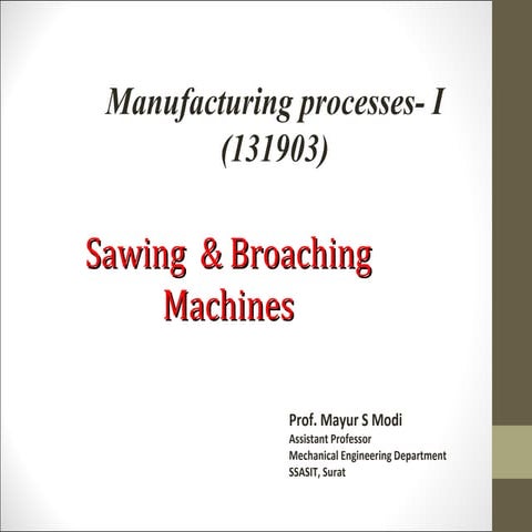 Broaching&amp;sawing