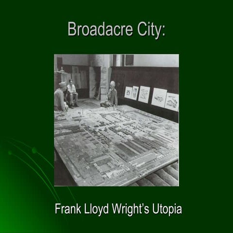 Broadacre City: Frank Lloyd Wright's Utopia