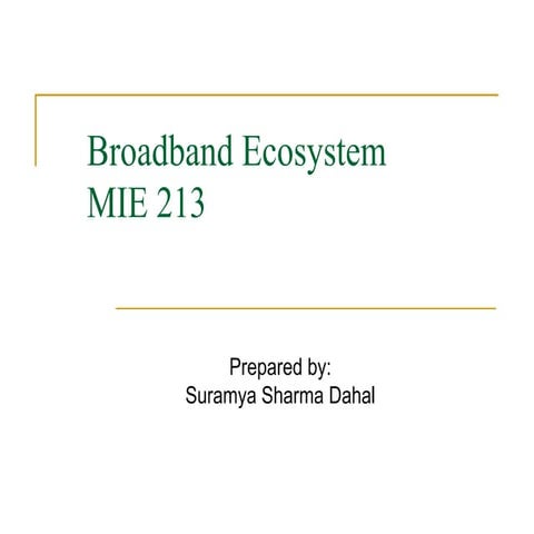 Introduction to broadband ecosystem lecture.ppt