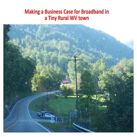 Broadband Fiber for a Tiny Town in the mountains of WV