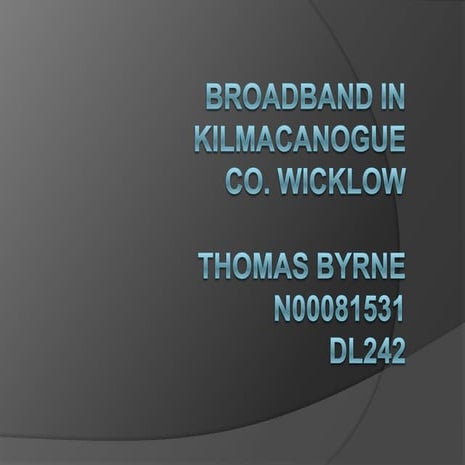 Broadband in kilmacanogue