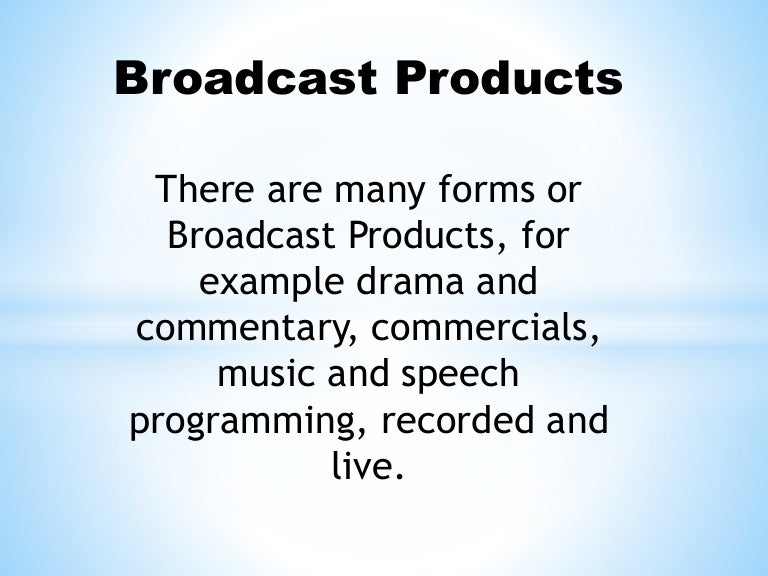 Broadcast and non broadcast products presentation