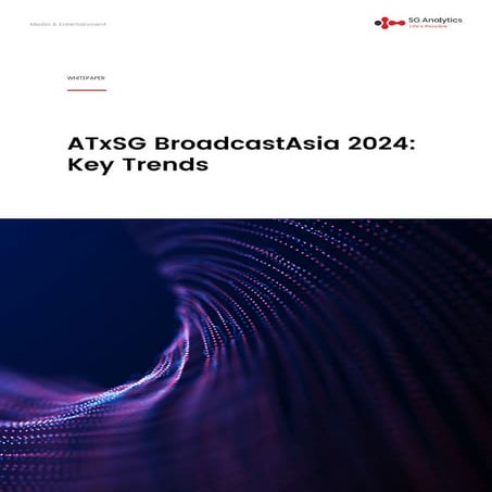 Key Trends in Broadcast Asia 2024: Insights and Analysis