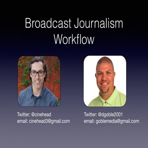 Broadcast Journalism Workflow