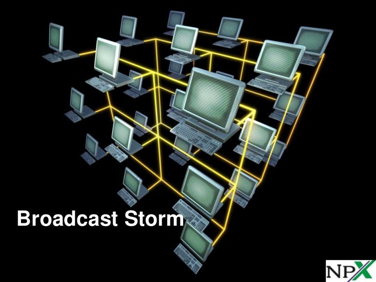Broadcast storm