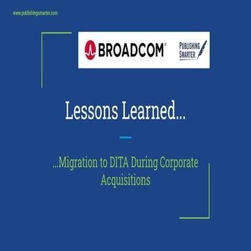 Lessons Learned... Migration to DITA During Corporate Acquisitions