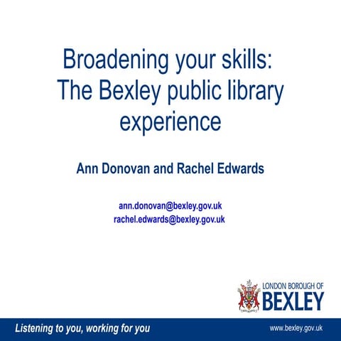 Broadening your skills: the Bexley public library experience