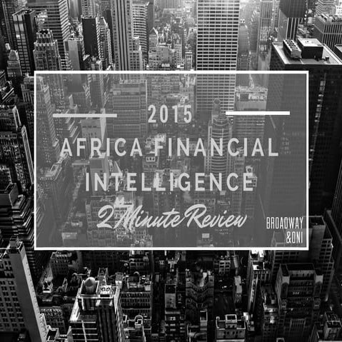Broadway & Oni: 2015 Africa Financial Intelligence Review