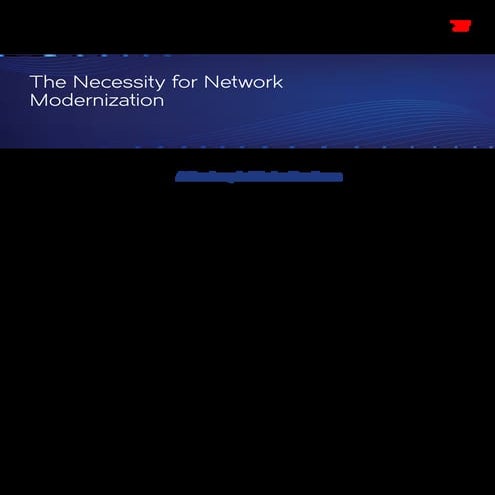 The Necessity for Network Modernization - White Paper