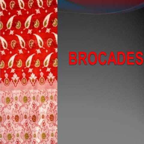 Brocades