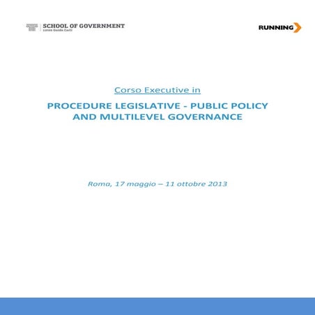 PROCEDURE LEGISLATIVE - PUBLIC POLICY AND MULTILEVEL GOVERNANCE