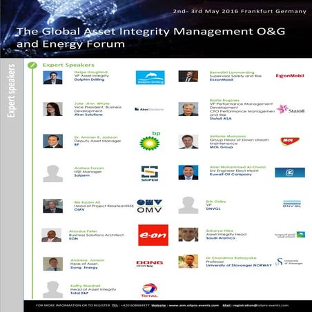 The	Global Asset Integrity Management O&G and Energy Forum, 2nd - 3rd May , F...
