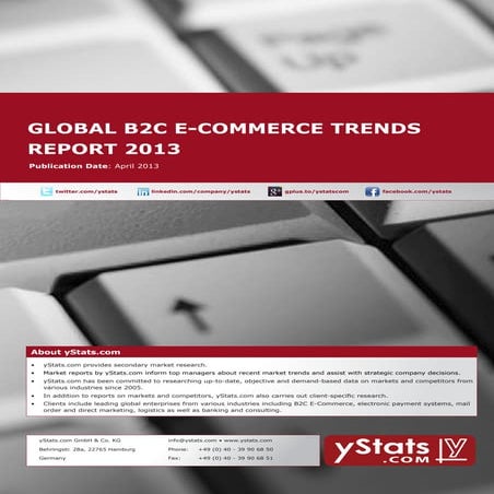 Global B2C E-Commerce Trends Report 2013 by yStats.com