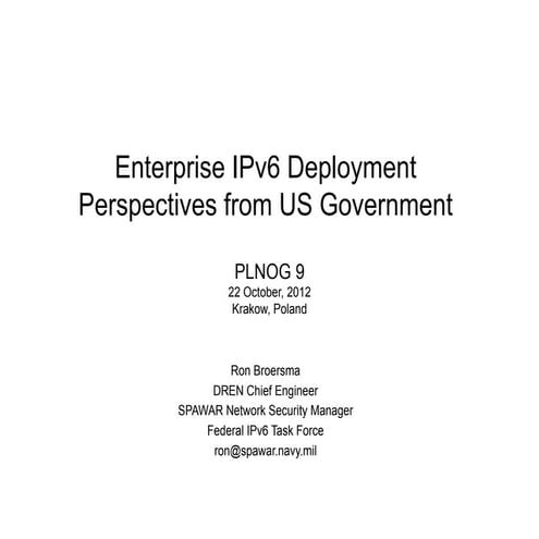 PLNOG 9: Ron Broersma - Enterprise IPv6 Deployment 