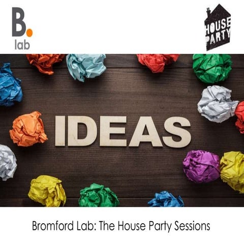 Bromford Lab - The House Party Sessions