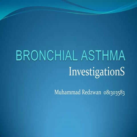 Bronchial Asthma: Investigation