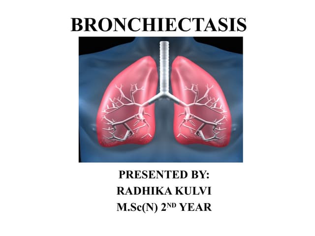 BRONCHIECTASIS.presentation..............